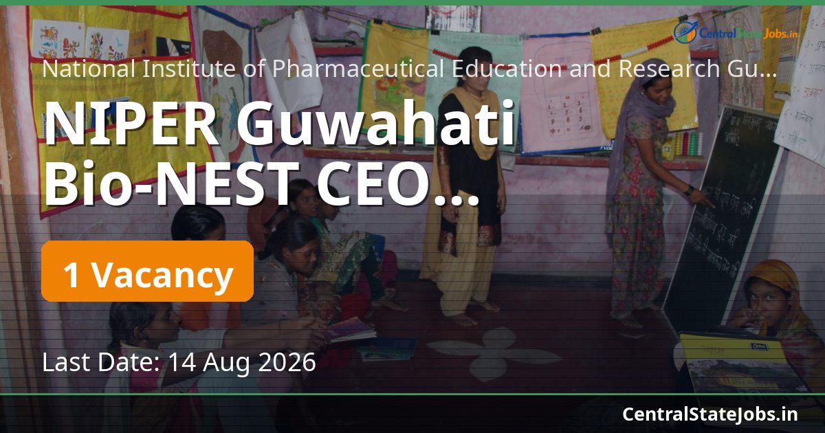 NIPER Guwahati Bio-NEST CEO Recruitment 2026