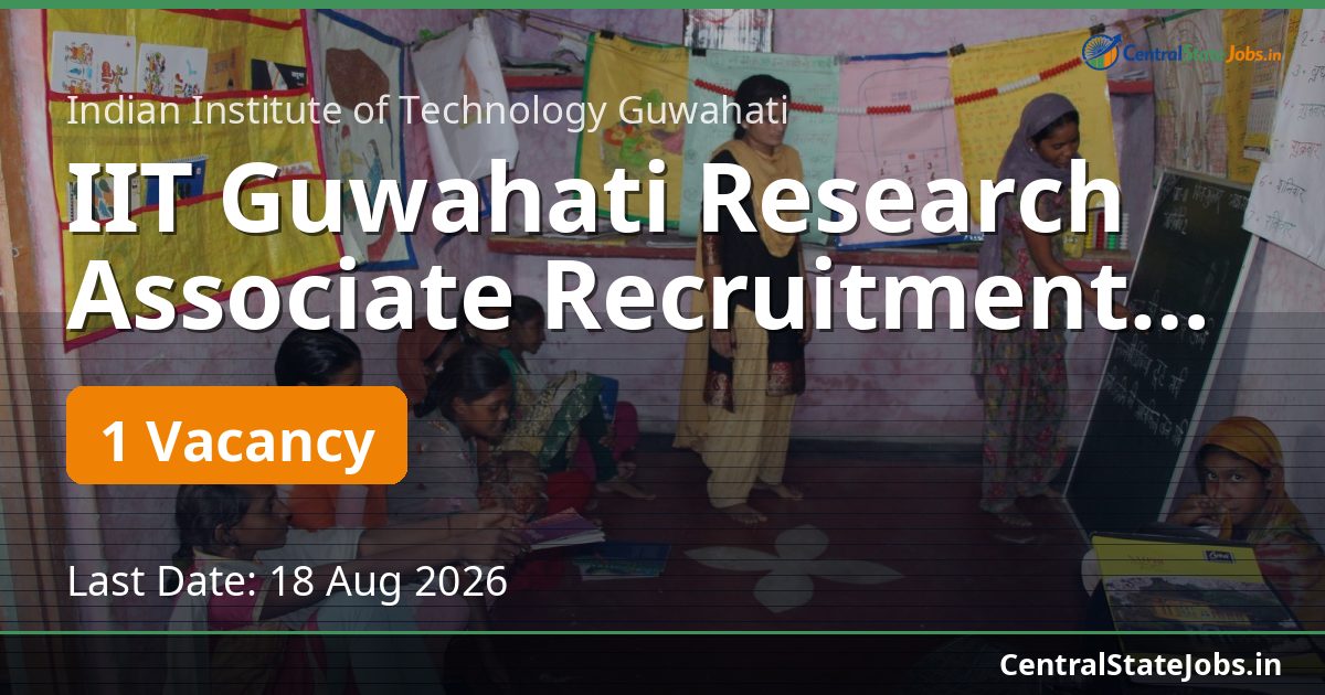 IIT Guwahati Research Associate Recruitment 2026