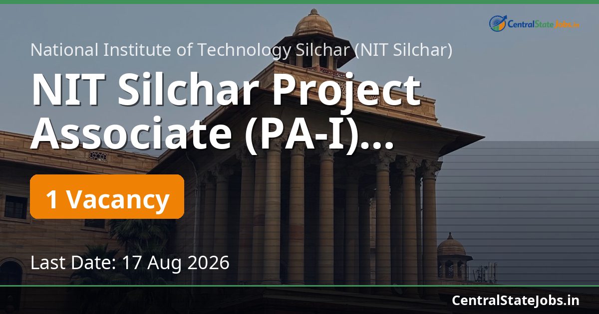 NIT Silchar Project Associate (PA-I) Recruitment 2026