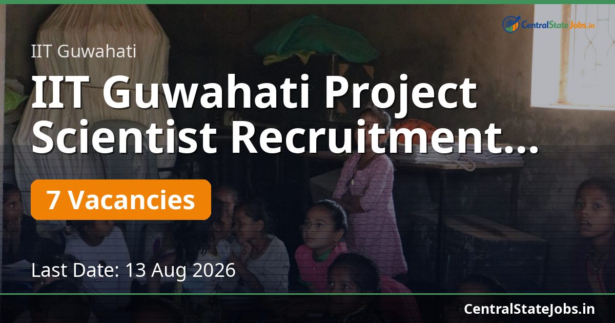 IIT Guwahati Project Scientist Recruitment 2026