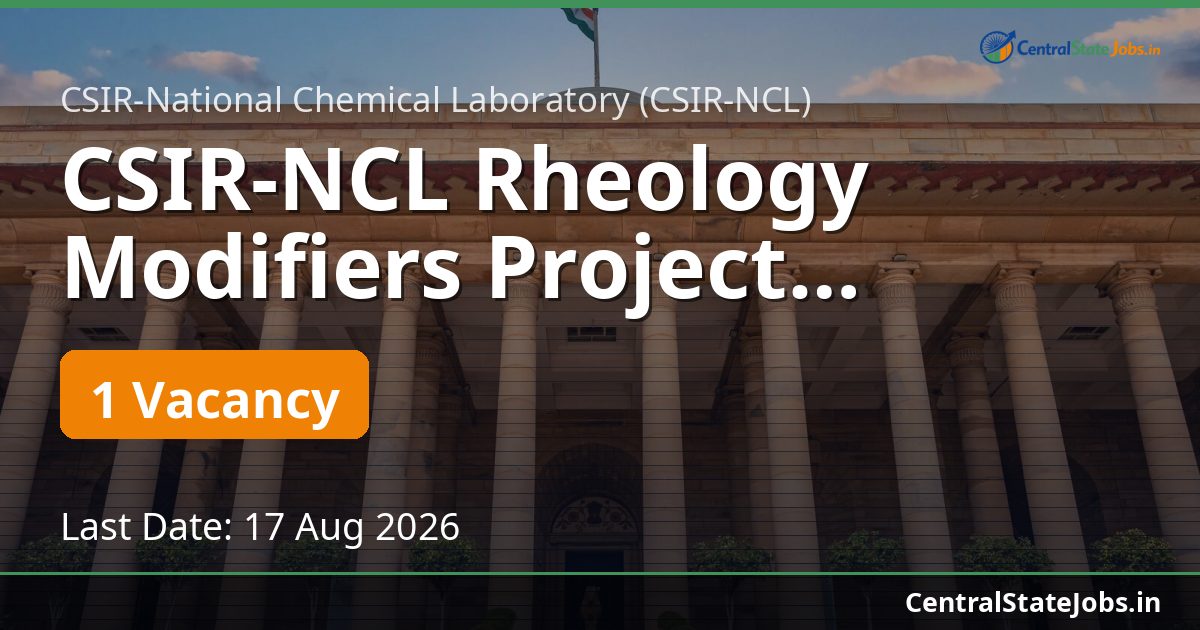 CSIR-NCL Rheology Modifiers Project Recruitment 2026