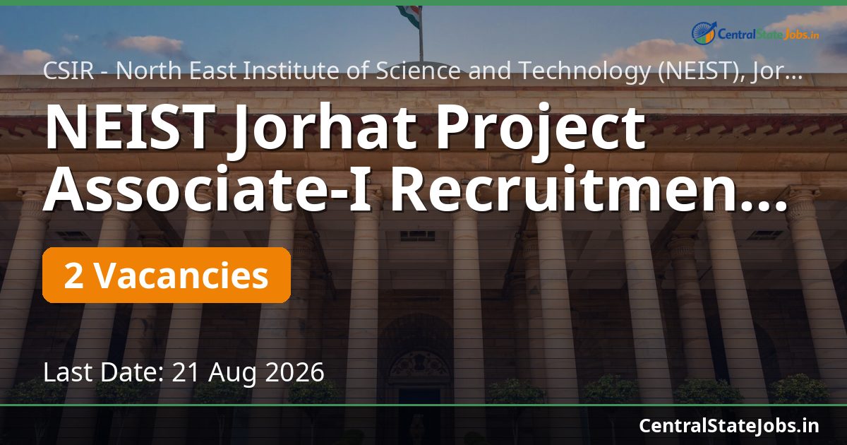 NEIST Jorhat Project Associate-I Recruitment 2026
