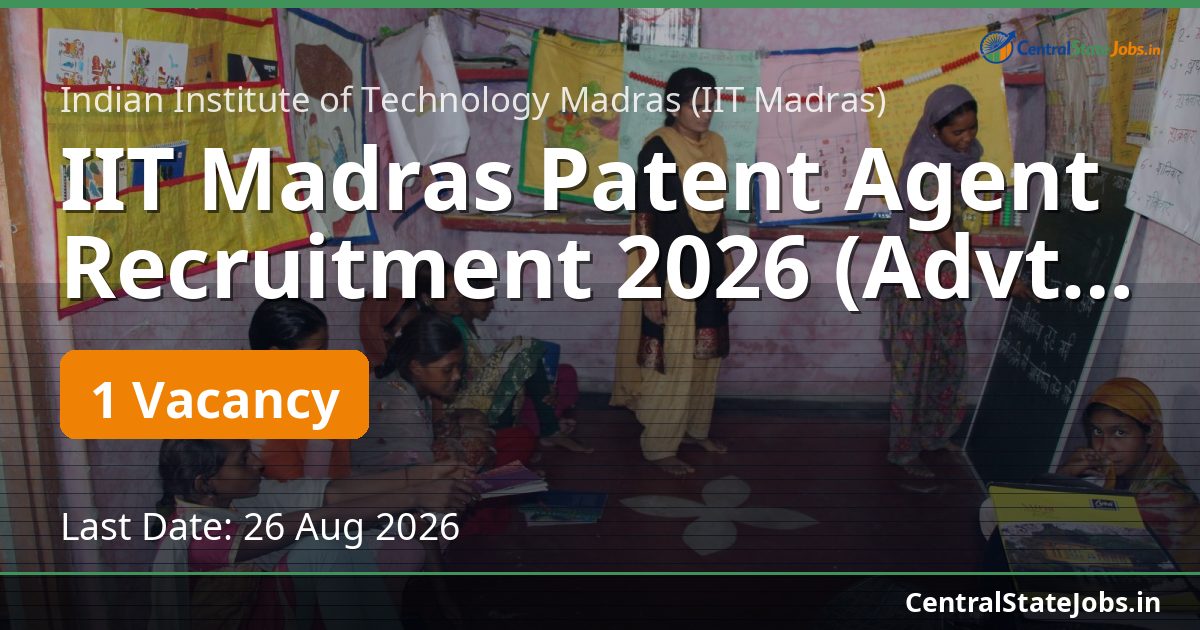 IIT Madras Patent Agent Recruitment 2026 (Advt 154)
