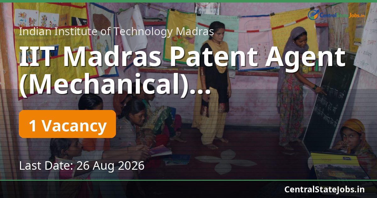 IIT Madras Patent Agent (Mechanical) Recruitment 2026