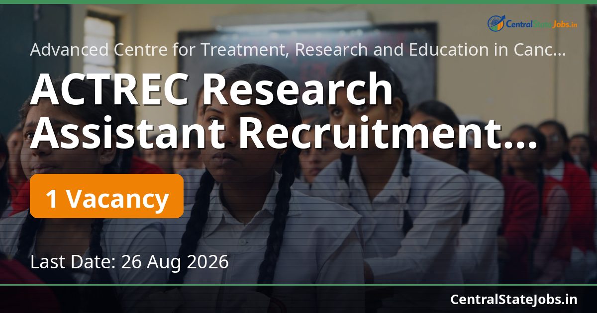 ACTREC Research Assistant Recruitment 2026