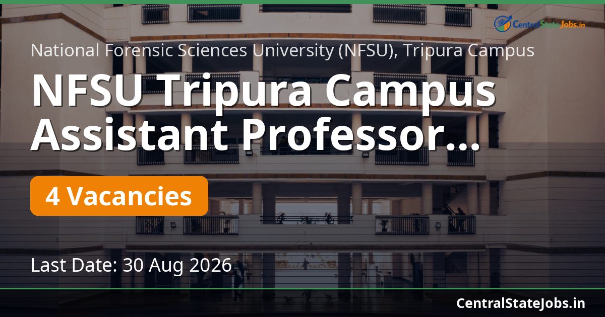 NFSU Tripura Campus Assistant Professor Recruitment 2026