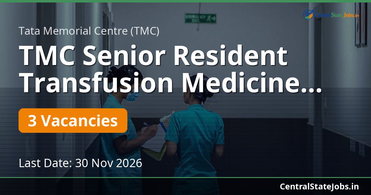 TMC Senior Resident Transfusion Medicine Recruitment 2026