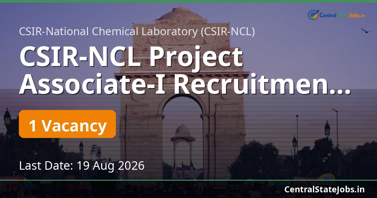 CSIR-NCL Project Associate-I Recruitment 2026 (Advt 2026/CSIR-NCL/ORG/GAP335126/844)