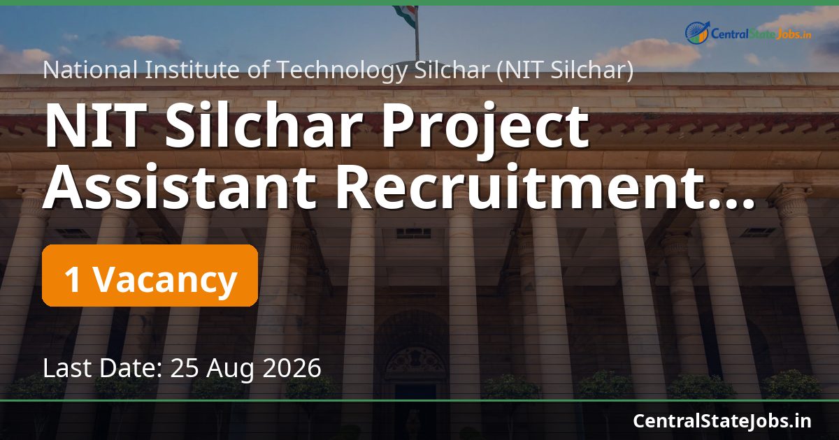 NIT Silchar Project Assistant Recruitment 2026