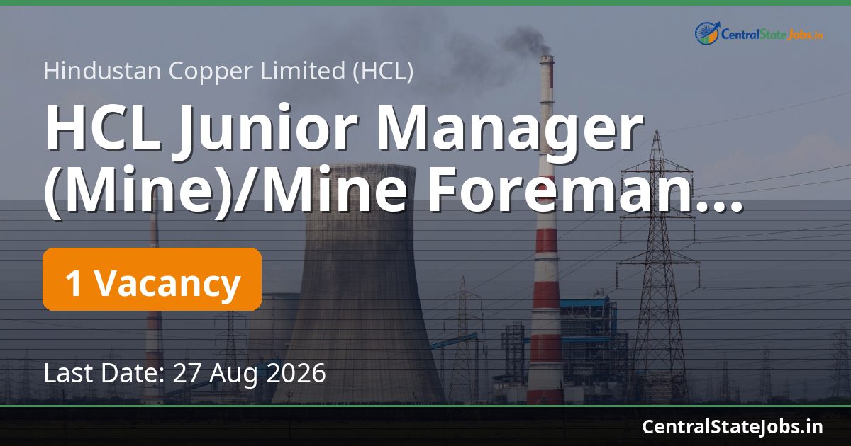 HCL Junior Manager (Mine)/Mine Foreman Recruitment 2026