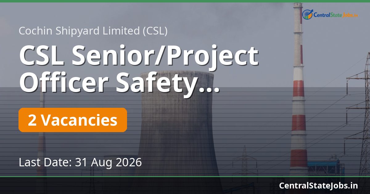 CSL Senior/Project Officer Safety Recruitment 2026
