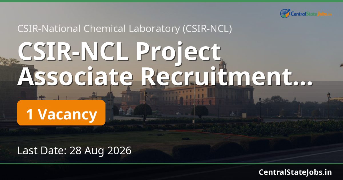 CSIR-NCL Project Associate Recruitment 2026 (Advt 2026/CSIR-NCL/ORG/GAP346726/848)