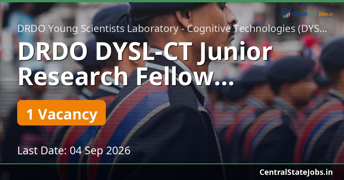 DRDO DYSL-CT Junior Research Fellow Recruitment 2026