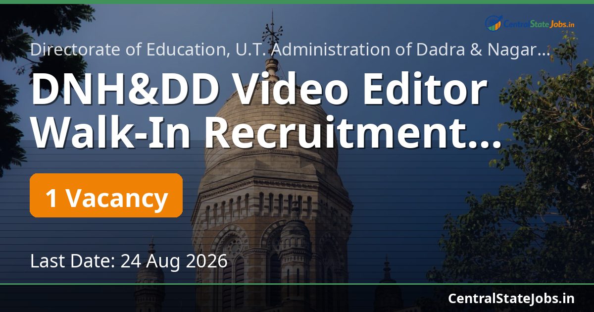 DNH&DD Video Editor Walk-In Recruitment 2026