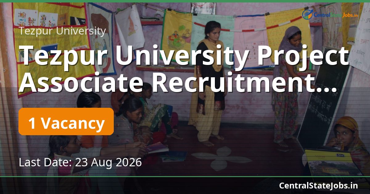 Tezpur University Project Associate Recruitment 2026