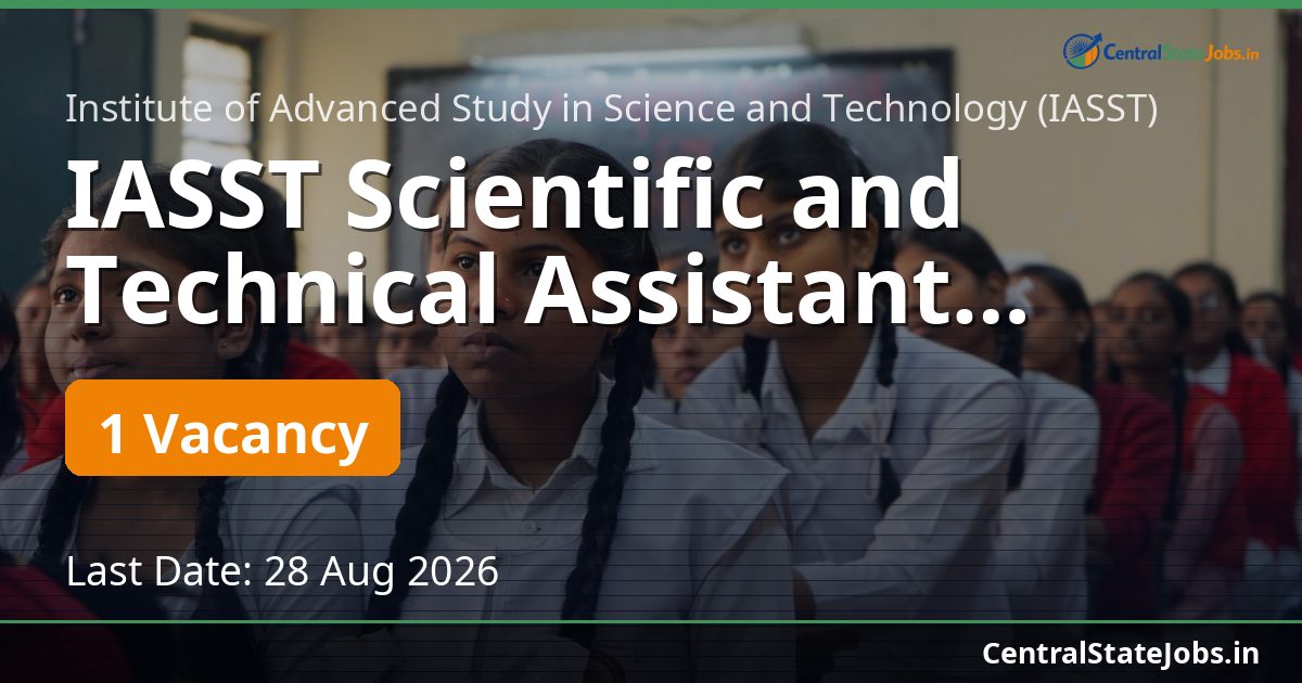 IASST Scientific and Technical Assistant Recruitment 2026