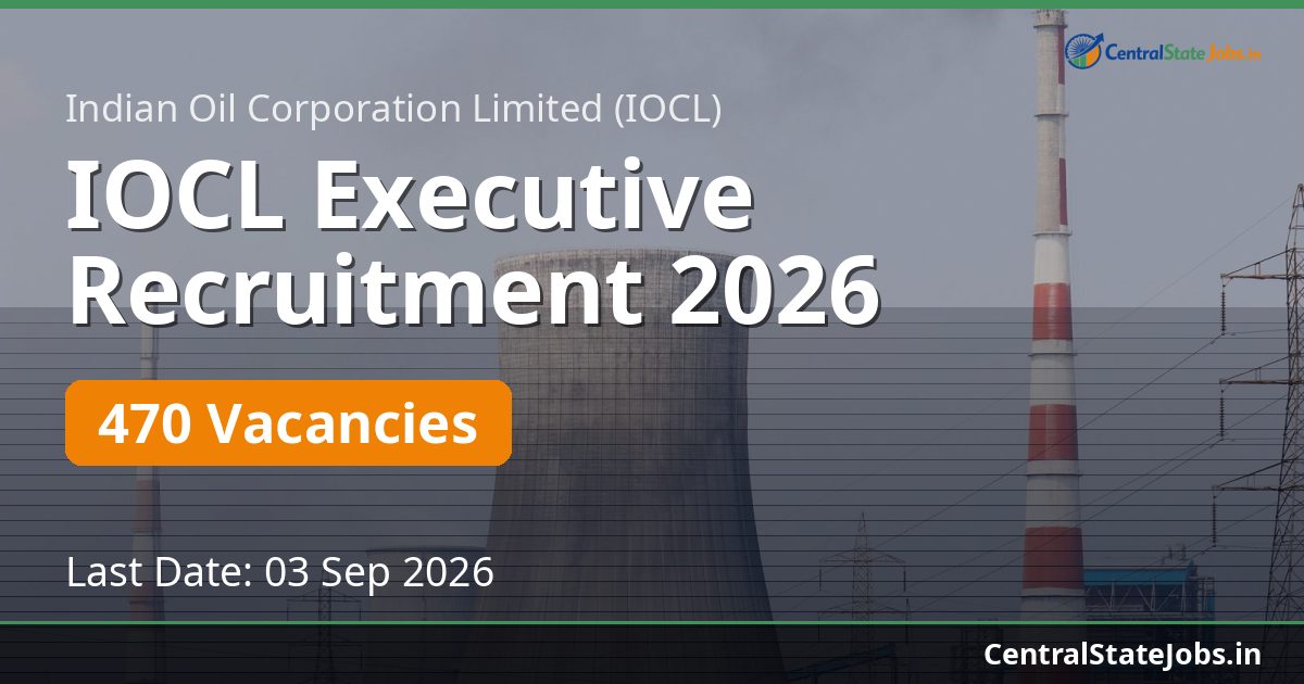 IOCL Executive Recruitment 2026 — 470 Vacancies