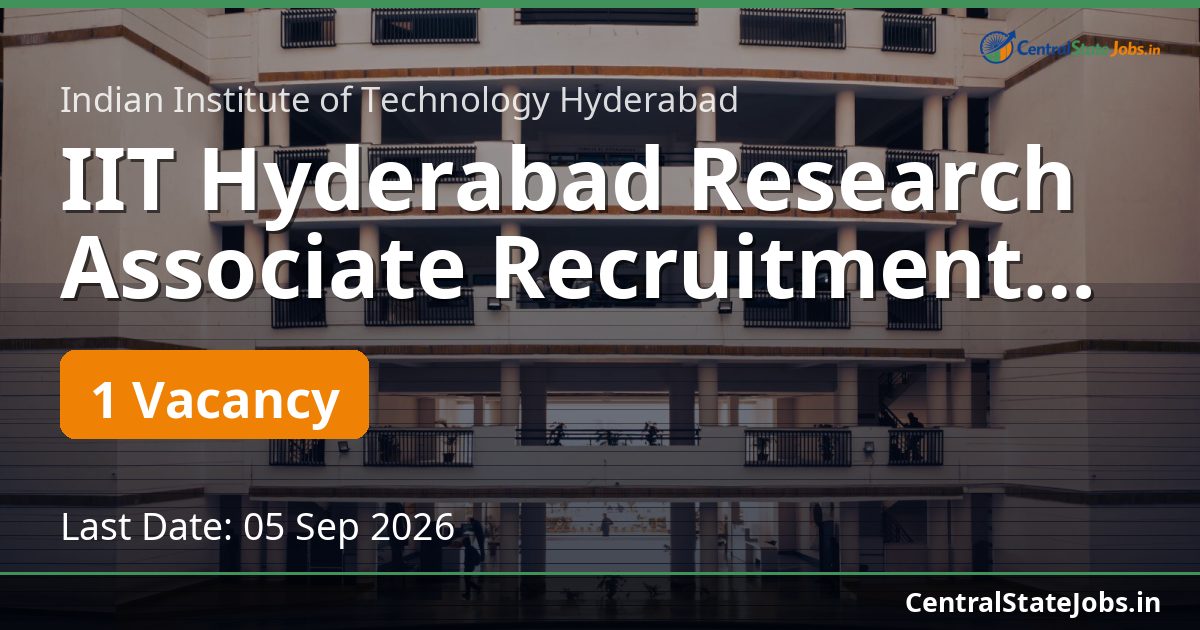 IIT Hyderabad Research Associate Recruitment 2026