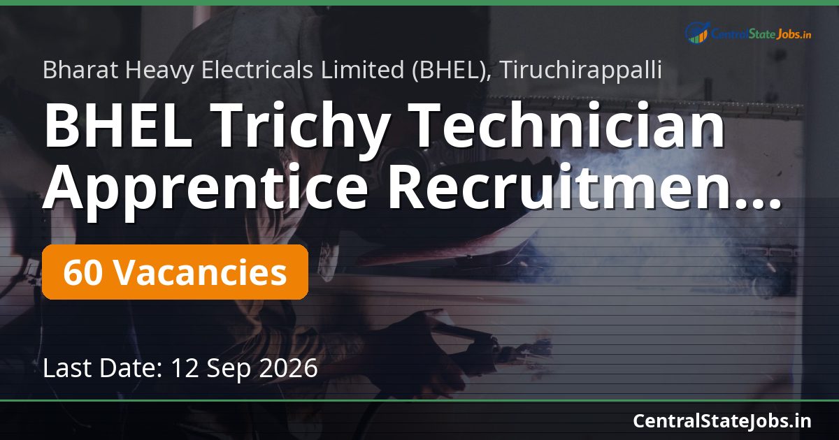 BHEL Trichy Technician Apprentice Recruitment 2026 — 60 Vacancies (Diploma)