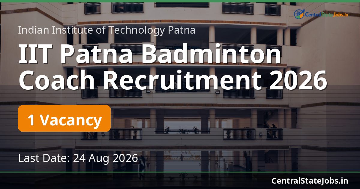 IIT Patna Badminton Coach Recruitment 2026