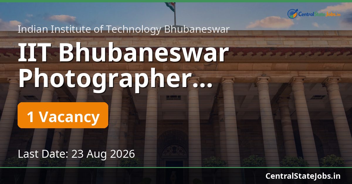 IIT Bhubaneswar Photographer Recruitment 2026