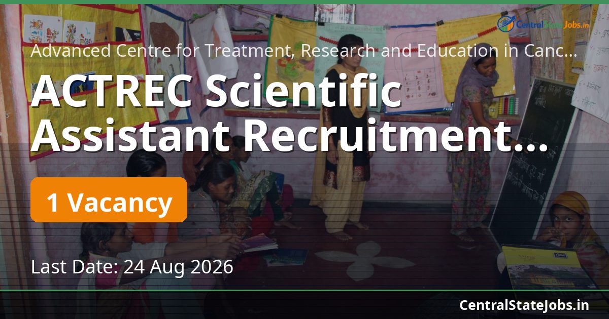 ACTREC Scientific Assistant Recruitment 2026