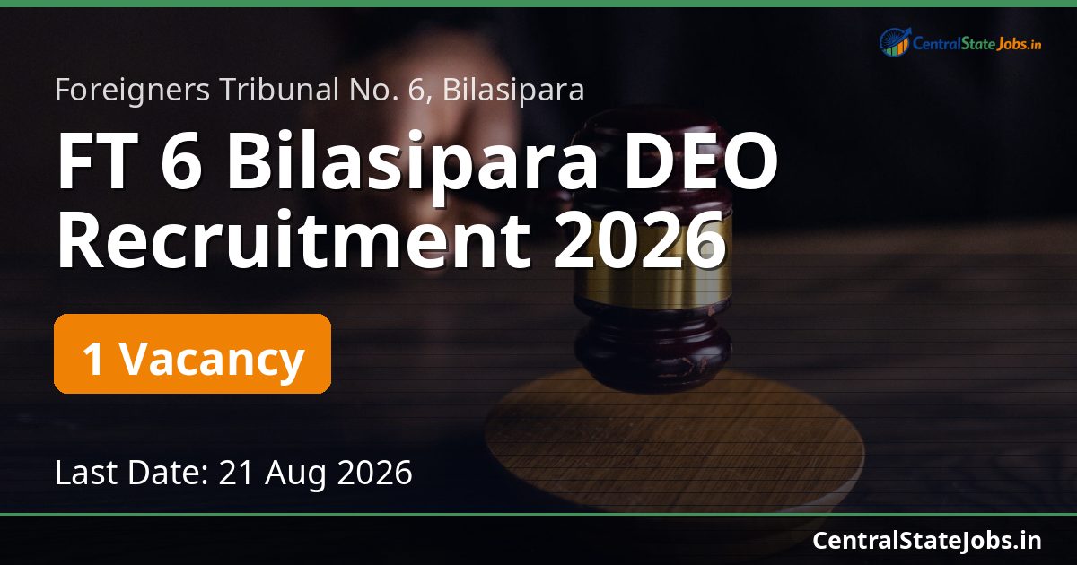FT 6 Bilasipara DEO Recruitment 2026
