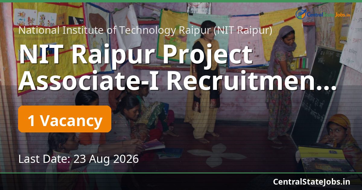 NIT Raipur Project Associate-I Recruitment 2026