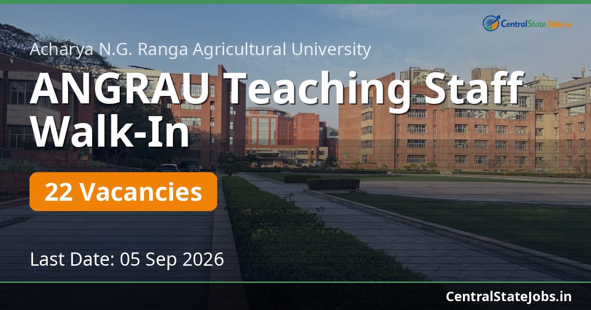 ANGRAU Teaching Staff Walk-In — 22 Vacancies