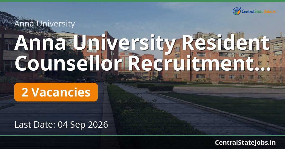 Anna University Resident Counsellor Recruitment 2026